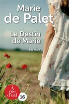 Couverture du livre « Le destin de Marie » de Marie De Palet aux éditions A Vue D'oeil