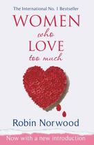 Couverture du livre « Women Who Love Too Much » de Robin Norwood aux éditions Random House Digital