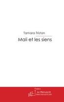 Couverture du livre « Mali et les siens » de Tamara Tristan aux éditions Editions Le Manuscrit