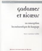 Couverture du livre « Gadamer et Ricoeur, la conception herméneutique du langage » de Vallee Marc Ant aux éditions Pu De Rennes