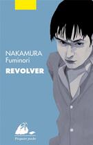 Couverture du livre « Revolver » de Fuminori Nakamura aux éditions Picquier