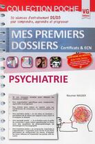 Couverture du livre « Mes premiers dossiers de poche psychiatrie » de Nasser Noumer aux éditions Vernazobres Grego