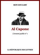 Couverture du livre « Al Capone » de Ron Goulart aux éditions Republique Des Lettres