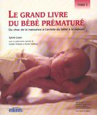 Couverture du livre « Grand livre du bebe premature tome 1 » de Treabol aux éditions Sainte Justine