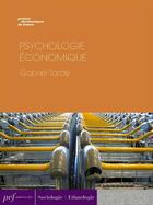 Couverture du livre « Psychologie économique » de Gabriel Tarde aux éditions Presses Electroniques De France