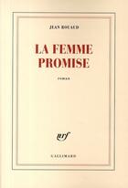 Couverture du livre « La femme promise » de Jean Rouaud aux éditions Gallimard