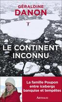 Couverture du livre « Le continent inconnu » de Geraldine Danon aux éditions Arthaud