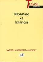 Couverture du livre « Monnaie et finances » de Guillaumont Jeannene aux éditions Puf