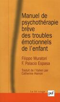 Couverture du livre « Manuel de psychothérapie brève des troubles émotionnels de l'enfant » de Catherine Hamon aux éditions Puf