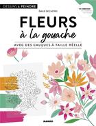 Couverture du livre « Fleurs à la gouache » de Emilie De Castro aux éditions Mango