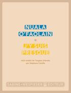 Couverture du livre « J'y suis presque » de Nuala O'Faolain aux éditions Sabine Wespieser
