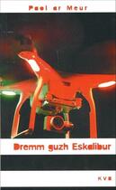 Couverture du livre « Dremm an eskalibur » de Paol Ar Meur aux éditions Keit Vimp Bev