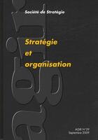 Couverture du livre « REVUE AGIR T.39 ; stratégie et organisation » de Revue Agir aux éditions Societe De Strategie