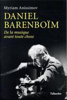 Couverture du livre « Daniel Barenboim ; de la musique avant toute chose » de Myriam Anissimov aux éditions Tallandier