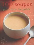 Couverture du livre « 100 soupes pour tous les goûts » de Linda Doeser aux éditions Parragon
