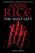 Couverture du livre « The Wolf Gift » de Anne Rice aux éditions Random House Digital