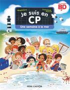 Couverture du livre « Je suis en CP t.1 ; une semaine à la mer » de Emmanuel Ristord et Magdalena aux éditions Pere Castor