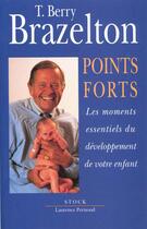 Couverture du livre « Points Forts » de Brazelton Terry Berry aux éditions Stock