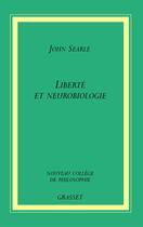 Couverture du livre « Liberte et neurobiologie » de John Searle aux éditions Grasset Et Fasquelle