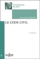 Couverture du livre « Le code civil ; 2e edition » de Halperin-J.L aux éditions Dalloz