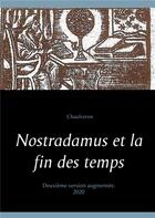 Couverture du livre « Nostradamus et la fin des temps » de Chaulveron aux éditions Books On Demand