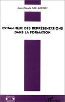 Couverture du livre « Dynamique des représentations dans la formation » de Jean-Claude Sallaberry aux éditions L'harmattan