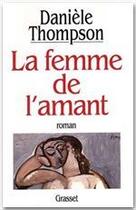 Couverture du livre « La femme de l'amant » de Daniele Thompson aux éditions Grasset Et Fasquelle