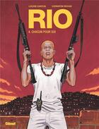 Couverture du livre « Rio Tome 4 : chacun pour soi » de Corentin Rouge et Louise Garcia aux éditions Glenat
