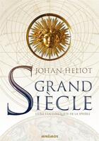 Couverture du livre « Grand siècle t.3 : la conquête de la sphère » de Johan Heliot aux éditions Mnemos