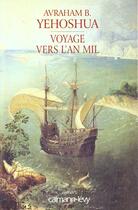 Couverture du livre « Voyage vers l'an mil » de Yehoshua-A.B aux éditions Calmann-levy