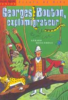 Couverture du livre « George Bouton Explomigrateur » de Moncomble Gerard aux éditions Milan