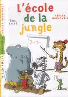 Couverture du livre « Gaspard le léopard t.10 : l'école de la jungle » de Eric Gaste et Gerard Moncomble aux éditions Milan