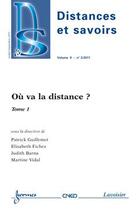 Couverture du livre « Ou Va La Distance Tome 1 Distances Et Savoirs Vol 9 N  3 Juilletseptembre 2011 » de Guillemet aux éditions Hermes Science Publications