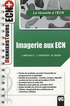 Couverture du livre « Imagerie aux ECN » de I. Bricault et J. Frandon et M. Sahin aux éditions Vernazobres Grego