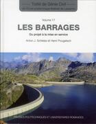 Couverture du livre « Les barrages t.17 ; du projet à la mise en service » de Schleiss et Pougat aux éditions Ppur