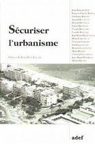 Couverture du livre « Sécuriser l'urbanisme » de Auby aux éditions Adef