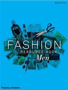 Couverture du livre « The fashion resource book: men » de Leach aux éditions Thames & Hudson