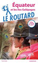 Couverture du livre « Guide du Routard : Equateur et les îles Galápagos (édition 2019/2020) » de Collectif Hachette aux éditions Hachette Tourisme