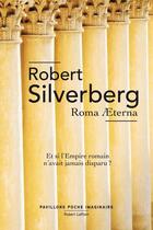 Couverture du livre « Roma Aeterna » de Robert Silverberg aux éditions Robert Laffont