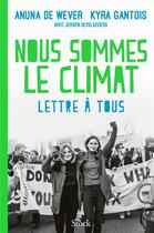 Couverture du livre « Nous sommes le climat » de Anuna De Wever et Kyra Gantois aux éditions Stock