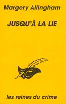 Couverture du livre « Jusqu'a la lie » de Margery Allingham aux éditions Le Livre De Poche