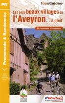Couverture du livre « Les plus beaux villages d'Aveyron à pied ; 12 - PR - P121 (édition 2010) » de  aux éditions Ffrp