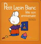 Couverture du livre « Petit Lapin Blanc ; fête son anniversaire » de Marie-France Floury et Fabienne Boisnard aux éditions Gautier Languereau