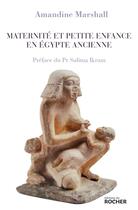 Couverture du livre « Maternité et petite enfance en Egypte ancienne » de Amandine Marshall aux éditions Rocher