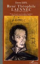Couverture du livre « Rene theophile laennec - ou la passion du diagnostic exact » de Etienne Subtil aux éditions L'harmattan