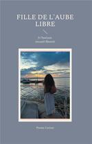 Couverture du livre « Fille de l'Aube libre : À l'horizon » de Parme Ceriset aux éditions Books On Demand