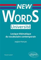 Couverture du livre « New words universite. lexique thematique de vocabulaire contemporain anglais-francais » de Florent Gusdorf aux éditions Ellipses Marketing