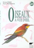 Couverture du livre « Oiseaux A Vue D'Oeil - Gem » de Perry/Woodcock aux éditions Delachaux & Niestle