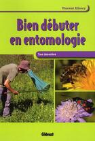 Couverture du livre « Bien débuter en entomologie » de Vincent Albouy aux éditions Glenat