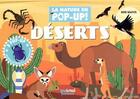 Couverture du livre « Nature - pop-up - deserts » de David Hawcock aux éditions Nuinui Jeunesse